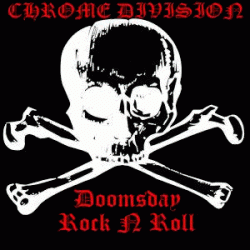 Chrome Division : Doomsday Rock 'n' Roll (Unmastered)
